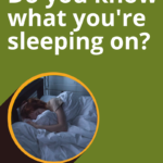 Do you know what you're sleeping on? 18