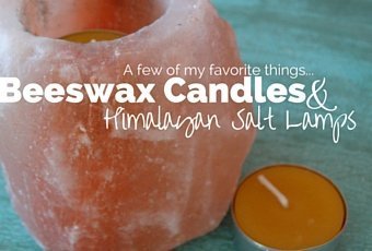 Beeswax & Salt Lamps: A Few of My Favorite Things