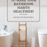 Habit #28 Improve your bathroom routines for better health 7