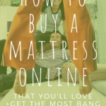 How to buy a mattress online you'll actually love 7