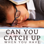 Can you "catch up" when you have sleep debt? 6