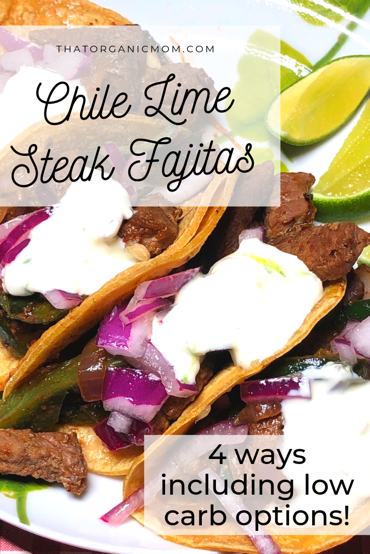 Chile Lime Steak Fajitas Four Ways with Low Carb Options 3