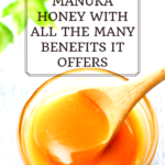 How to use Mānuka Honey with all the many benefits it offers 2