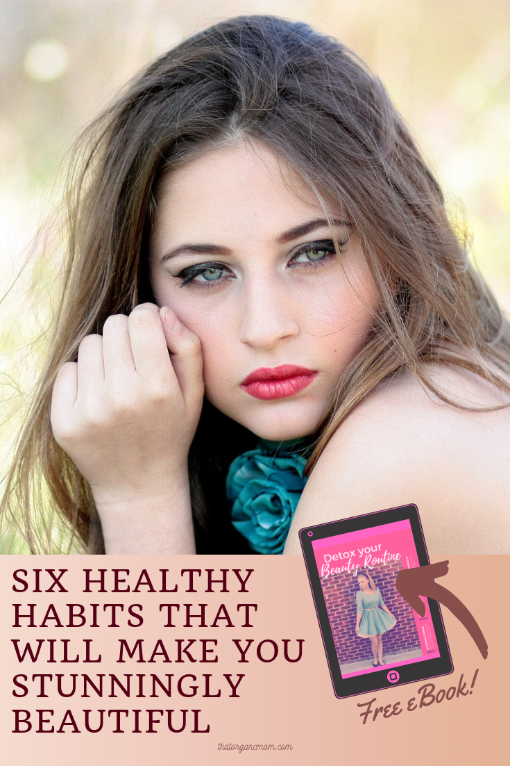 Six Healthy Habits That Will Make You Stunningly Beautiful 4