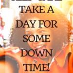 Taking a Day for Yourself