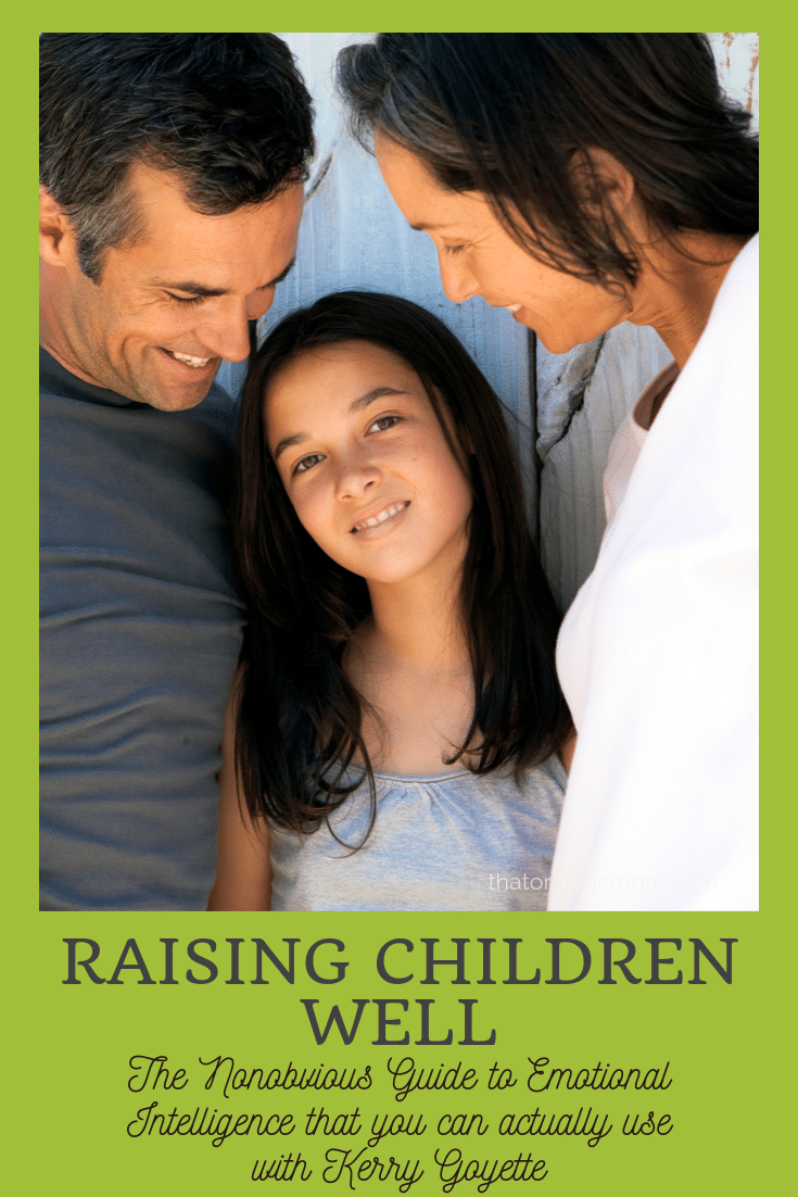 Raising Children Well: The Non-Obvious Guide to Emotional Intelligence