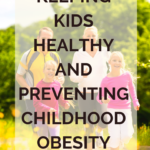 Keeping Kids Healthy and Preventing Childhood Obesity 3