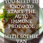 Everything You Need to Know to Start AIP with Sophie Van Tiggelen 4