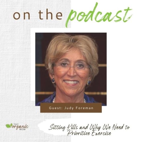 Sitting Kills and Why We Need to Prioritize Exercise with Judy Foreman 11
