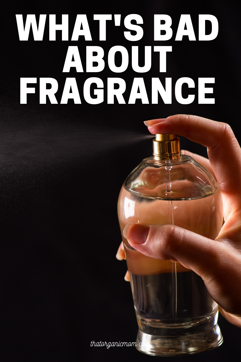 Why Fragrance is Bad for Everyone