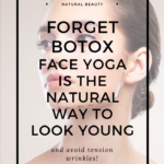 Forget Botox - Face Yoga is the Natural Way to Look Younger 4