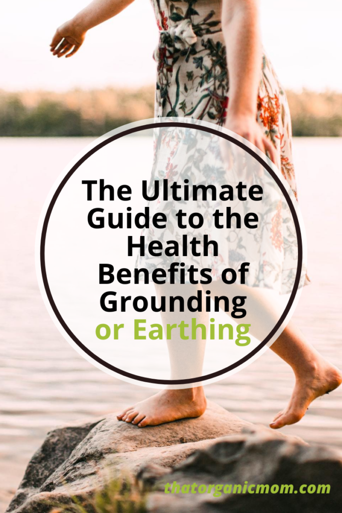 Ultimate Guide to the Health Benefits of Grounding 21