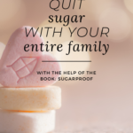 How to Help Your Kids Stop Eating So Much Sugar 8