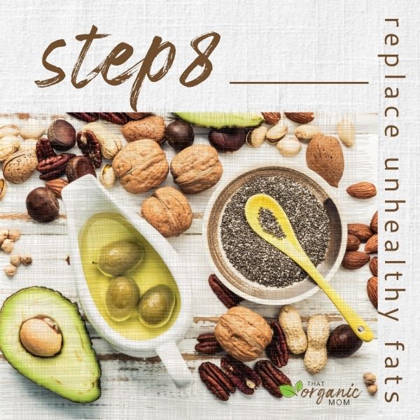 Step 8 - Replace Unhealthy Fats