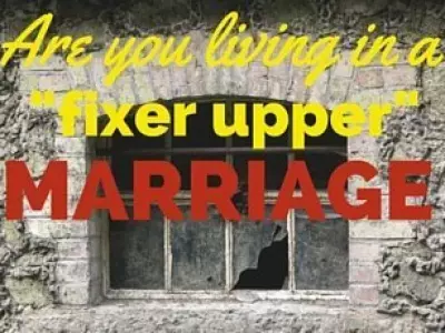 Is Your Marriage a "Fixer Upper"...